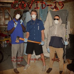COVID-19 (ft. HI-C and Lil Big Planet)