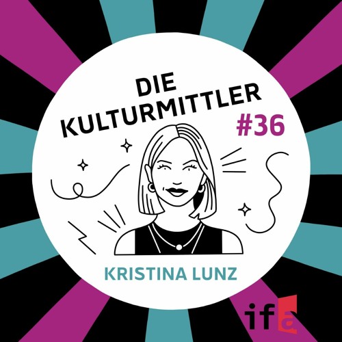 Die Kulturmittler | Feministische Außenpolitik. Mit Kristina Lunz