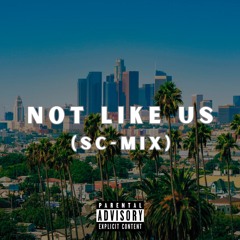 Not Like Us (SC - Mix) (reProd By YBH)