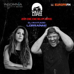 LORRAÎNNE @WALLY LOPEZ INSOMNIA(EUROPA FM)