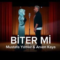 Biter Mi - Arven Kaya & Mustafa Yılmaz
