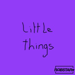 Little Things [Prod. Sorrow Bringer]