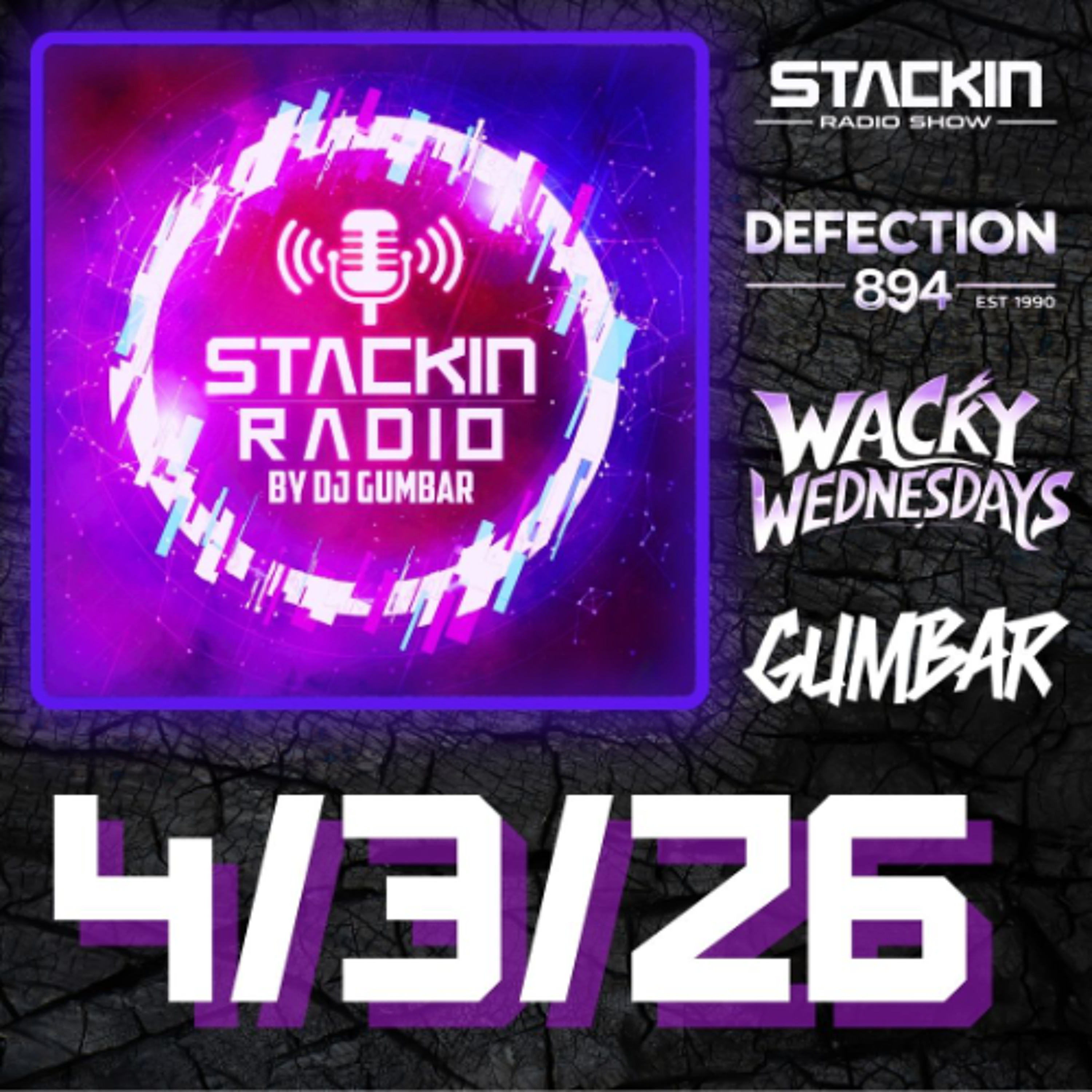Stackin Radio Show 4-3-26 Hosted By Gumbar On Defection Radio
