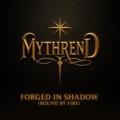 2. Forged in Shadow (Bound by Fire)
