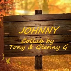 Johnny - Lyrics by Tony Harris - Featuring Glenny G's One Man Band - Original