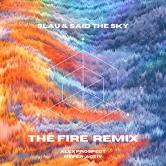 The Fire (Alex Prospect & Hyper-Activ Remix)