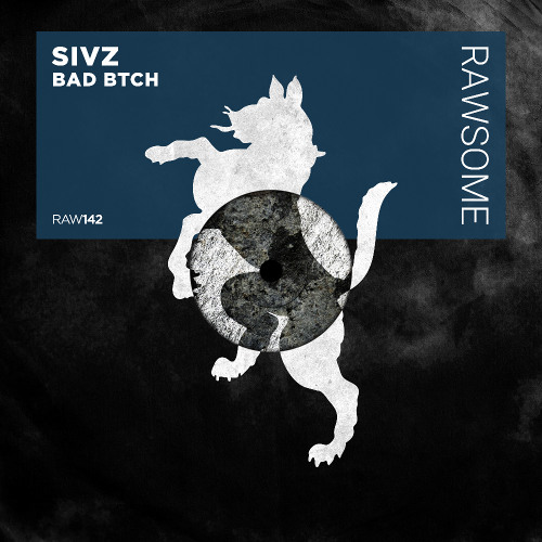 Sivz - Bad BTch [RAW142]