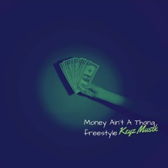 Money Ain't A Thang Freestyle