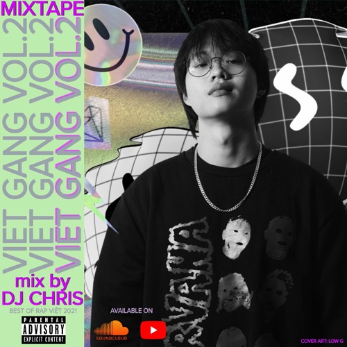 VIET GANG VOL 2 | RAP VIET MIXTAPE: những tracks rap Việt đỉnh nhất 2021 (live mix by DJ CHRIS) 🔥
