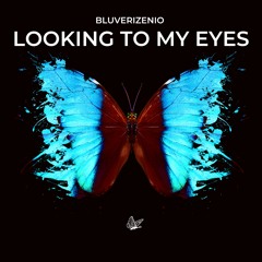 Looking To My Eyes