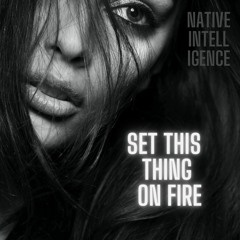 Set This Thing On Fire (Deeper House Vocal Mix)