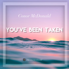 Conor McDonald - You've Been Taken