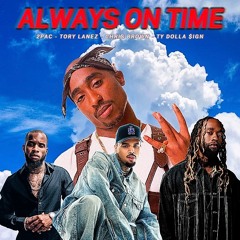 2PAC, TORY LANEZ, CHRIS BROWN, TY DOLLA $IGN - ALWAYS ON TIME REMIX (DJ MASTER)