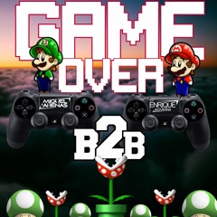 🕹️🎮 Game over 🎮🕹️B2b  MIGUEL ARENAS
