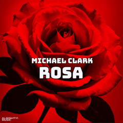 Michael Clark - Rosa 24 Bit MASTER.wav