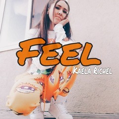 Feel - Kaela Richel