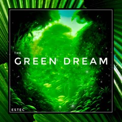 The Green Dream (Available on Spotify)