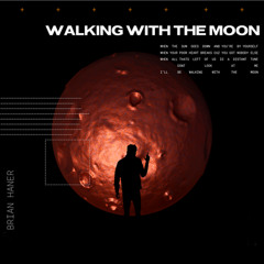 Walking With the Moon