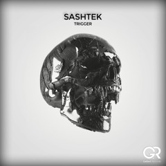 Sashtek - Trigger (Original Mix)