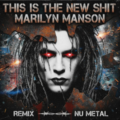 This Is The New Shit (Marilyn Manson) - REMIX - Nu Metal
