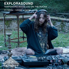 Tempohoro invite Lou on the rocks - Explorasound (Décembre 2024)