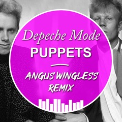DEPECHE MODE - Puppets (Angus Wingless Remix)