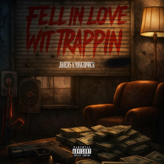 Fell In Love Wit Trappin Ft. Jbuckss