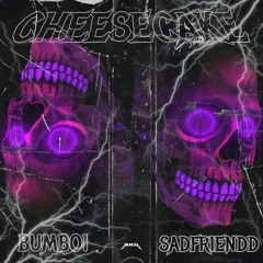 Cheesecake ft Sadfriendd(prod. bumboi