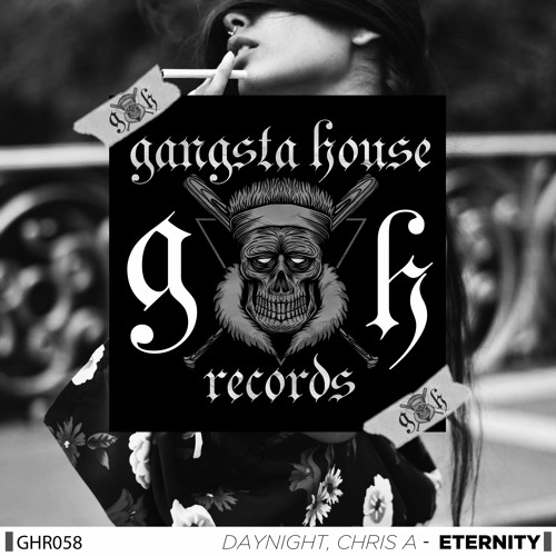 DayNight, CHRIS A - Eternity (Original Mix) [GANGSTA HOUSE RECORDS]