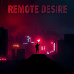 Remote Desire