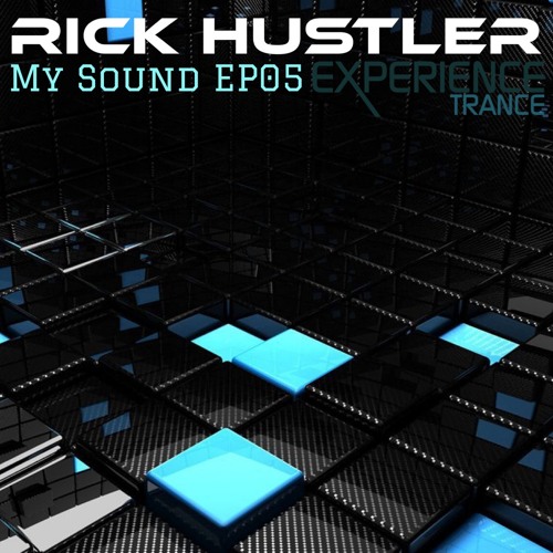 Rick Hustler - My Sound Ep 05