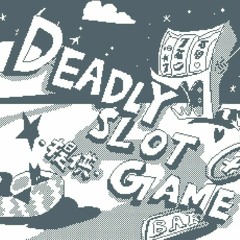 [Cytus II] Deadly Slot Game - 提供