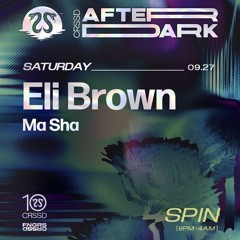 MICHELLE MENDEZ - ELI BROWN OPENING SET @ CRSSD AFTER DARK (SPIN NIGHTCLUB)