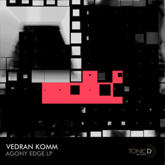 Vedran Komm - Jerk (Original Mix) [Agony Edge LP] OUT NOW