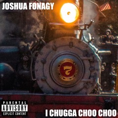 I Chugga Choo Choo