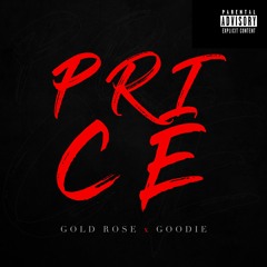 Gold Rose Ft. Goodie - Price