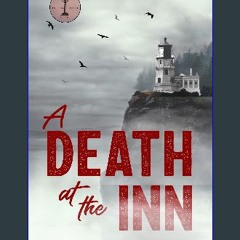 Read$$ 📕 A Death at The Inn: Harbor Pointe Series Book 7 EBOOK