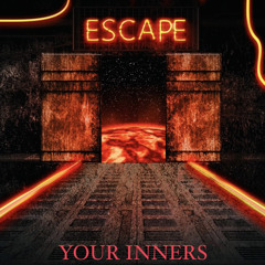 ESCAPE YOUR INNERS (Free DL)