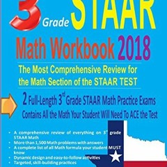 [VIEW] PDF √ 3rd Grade STAAR Math Workbook 2018: The Most Comprehensive Review for th