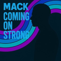 MACK - COMING ON STRONG (25) SC