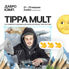 Tippa Mult - Dub Raw Camp Winter 2026 Special mix