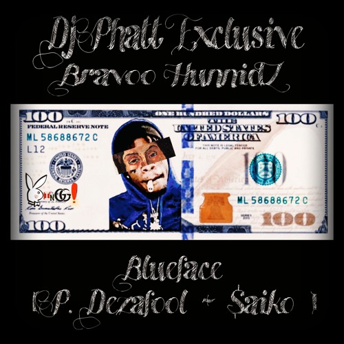 BRAVOO HUNNIDZ - Blueface [ P. DezAFool + $akio ]@DJPHATTT EXCLUSIVE