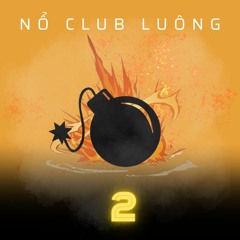 Nhạc Nổ Club Luônggg "Pảrt 2"