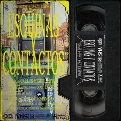 ESQUINAS Y CONTACTOS Ft. AJIERRO 112