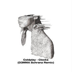 Coldplay - Clocks (D3MMA Schranz Mashup)