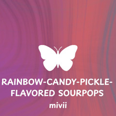 Rainbow-Candy-Pickle-Flavored Sourpops