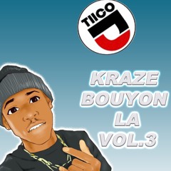 DJ TIICO - KRAZE BOUYON LA VOL.3