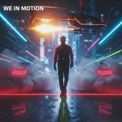 WE IN MOTION