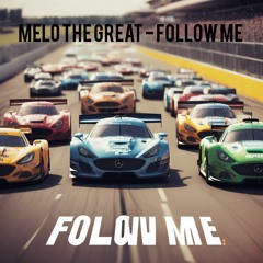 Melo The Great - Follow Me[Official Audio].m4a