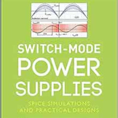 download KINDLE 📪 Switch-Mode Power Supplies, Second Edition: SPICE Simulations and